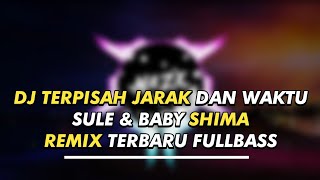 Download lagu DJ TERPISAH JARAK DAN WAKTU - SULE & BABY SHIMA ( REMIX TERBARU 2020 ) mp3 Download lagu DJ TERPISAH JARAK DAN WAKTU - SULE & BABY SHIMA ( REMIX TERBARU 2020 ) mp3