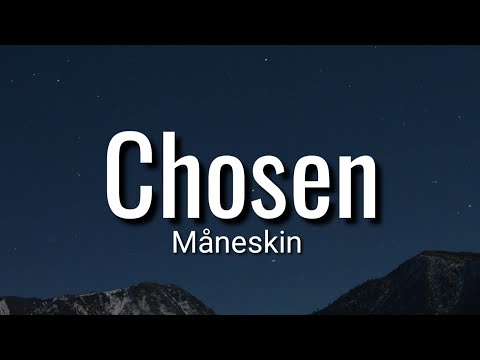 Måneskin - Chosen (Lyrics)