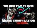 The Greatest Film Ever… | Morbius Meme Compilation