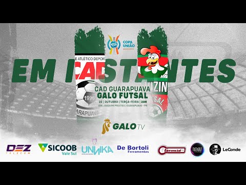 CAD Guarapuava x Galo Futsal - Jogo de Volta - Quartas de final Copa União 2024