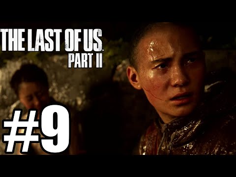 The Last of Us Part 2 Gameplay Walkthrough Part 9