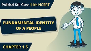 Fundamental Identity of a People - Constitution: Why and How? | Class 11 Political Science NCERT