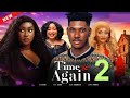 TIME AND AGAIN 2 (Trending Nollywood Nigerian Movie) Chidi Dike, Faith Duke, Chioma Nwosu #2024