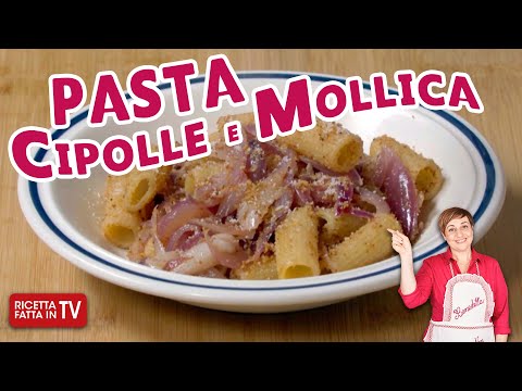 PASTA CIPOLLA E MOLLICA di Benedetta Rossi - Ricetta TV Fatto in Casa per Voi