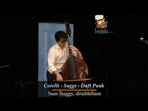 Heifetz Hootenanny!  Sam Suggs, doublebass | Corelli / Suggs / Daft Punk