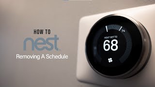 Nest Learning Thermostat | How To: Remove A Schedule
