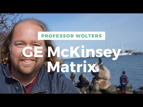 GE McKinsey Matrix Explained