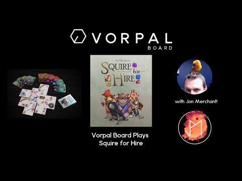 Vorpal Board Plays Squire for Hire with Jon Merchant