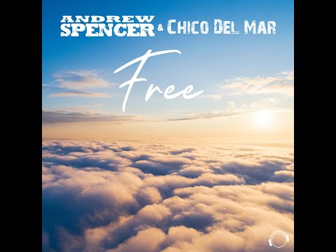 Andrew Spencer & Chico del Mar - Free