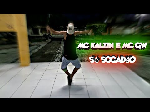MC Kalzin e MC GW - Só Socadão  ( DANCY MAGRIN)