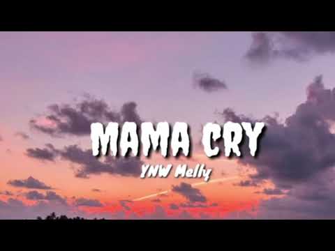 YMW Melly - (Momma Cry Lyrics)
