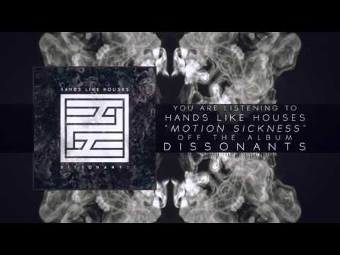 Hands Like Houses - Motion Sickness