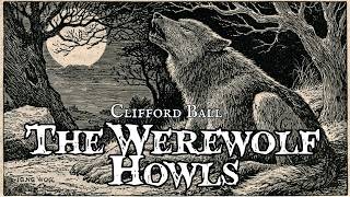 The Werewolf Howls by Clifford Ball #audiobook
