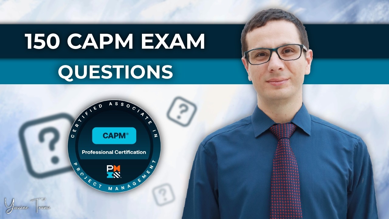 This video will make you pass the CAPM exam - These 150 Questions are the Closest to the Real Exam