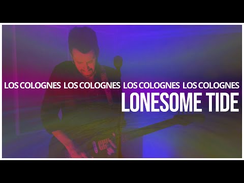 LOS COLOGNES *LIVE* from The Bobcat Lounge #7 - "LONESOME TIDE"