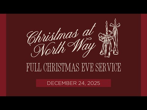 Christmas Eve at North Way 2025