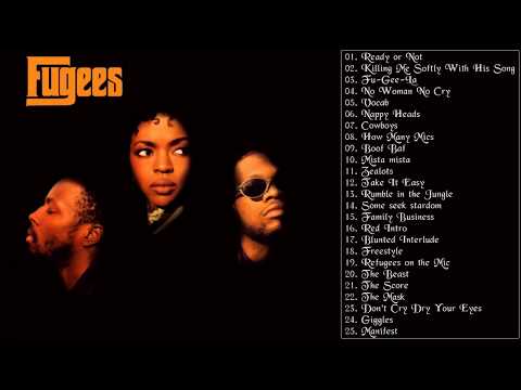 The Fugees Greatest Hits - Best The Fugees Songs