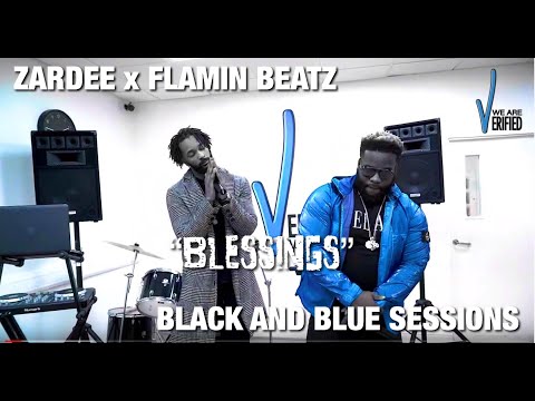 Zardee x Flamin Beatz - Blessings (Black & Blue Sessions) | We Are Verified