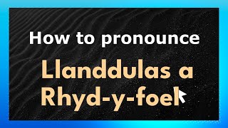 How to pronounce Llanddulas A Rhyd-Y-Foel