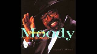 James Moody - Love and marriage