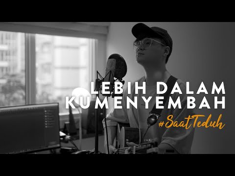 #SaatTeduh - Lebih Dalam Ku Menyembah (Yeshua Abraham)