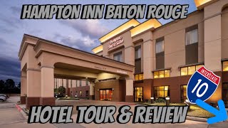 HAMPTON INN BATON ROUGE OFF I-10 I HOTEL REVIEW & TOUR