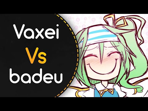 Vaxei vs badeu! // Hige Driver join. SELEN - DADADADADADADADADADA (Lokovodo) [ULTRA BERZERK]