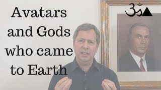 Avatars and Gods who came to Earth
