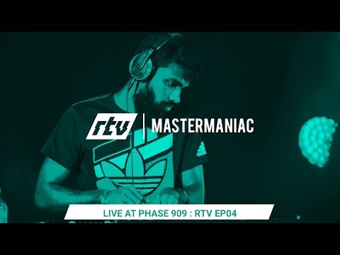MasterManiac at PHASE 909 : RTV EP04