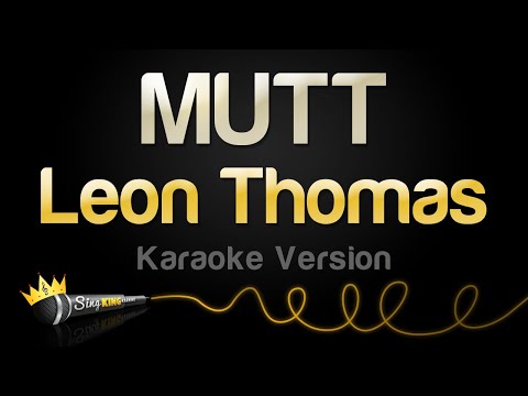 Leon Thomas - MUTT (Karaoke Version)