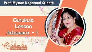 Music l Learn Carnatic Music - Lesson Jatiswara l Gurukula l Nagamani Srinath