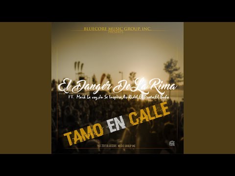 Tamo en Calle (feat. Maik La Voz, Jn Se Inspira, As-Ridel, El Proto, El Buho)