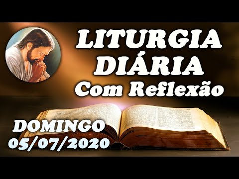 LITURGIA DO DIA 05 DE JULHO - Narrada com Reflexão 14º Domingo Do Tempo Comum