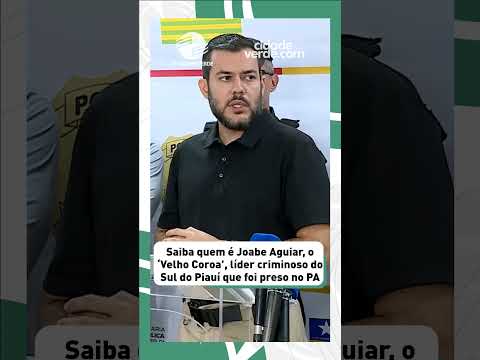 ‘Velho Coroa’, saiba quem é líder criminoso do Sul do Piauí; Mais no Cidadeverde.com