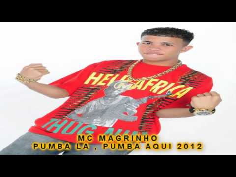 MC MAGRINHO - PUMBA LA , PUMBA AQUI - VERSÃO NOVA