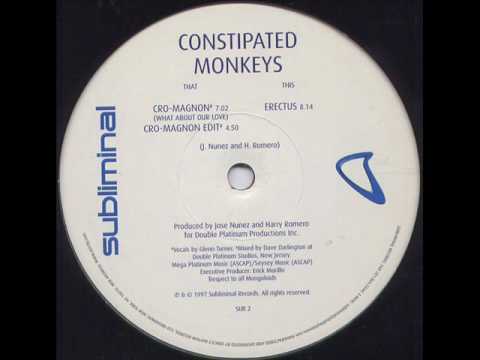 Constipated Monkey's - Cro Magnon What about (our love)