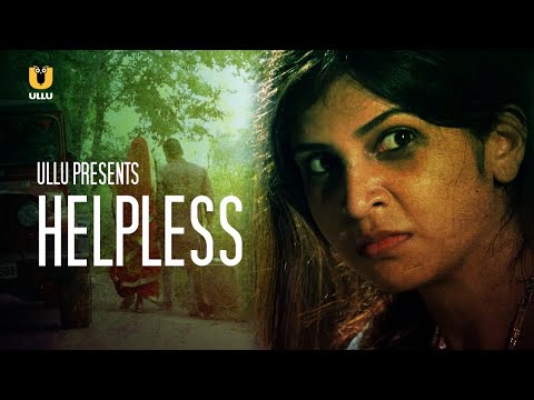 Helpless | Official Trailer | Ullu Presents