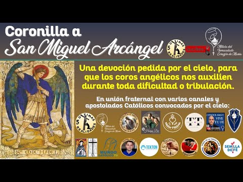 Coronilla a San Miguel Arcángel - En unión fraternal con varios canales católicos