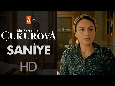 Saniye Kimdir? - Bir Zamanlar Çukurova