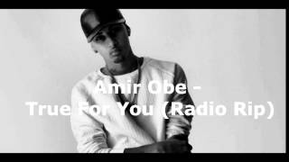 Amir Obe  - True For You (Radio Rip)