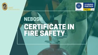 NEBOSH CERTIFICATE IN FIRE SAFETY: A global qualification you can complete in just one week.
