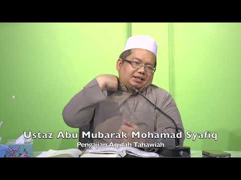20221017 Ustaz Abu Mubarak Mohamad Syafiq : Pengajian Aqidah Tahawiah
