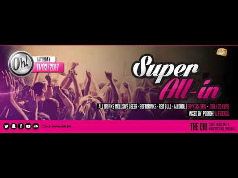 DJ Pedroh - The Oh! Oostende ALL:IN! 11-03-2017 [Classic Set]