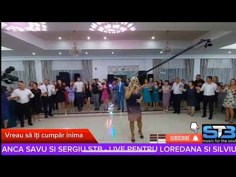 ANCA SAVU SI SERGIU STB - VREAU SA ITI CUMPAR INIMA - LIVE PENTRU LOREDANA SI SILVIU