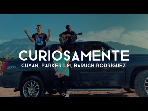Curiosamente (Pero no podré) - Cuvan ❌ Baruch Rdz ❌ Parker Lm [Lyrics/Letra]🔥 #corridostumbados