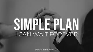 Simple Plan - I Can Wait Forever (Lyrics + Sub. Español)