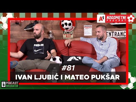 A1 Nogometni Podcast #81 - Ivan Ljubić i Mateo Pukšar