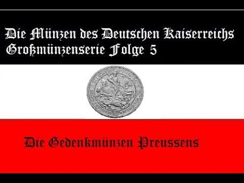 Kaiserreichmünzen - Die preussischen Gedenkmünzen - Großmünzenserie 5 - Münzen sammeln 23.09.2023