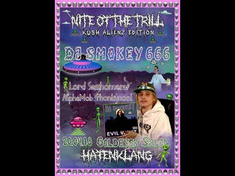 Nite Of The Trill @ Hafenklang 20.04.2018 feat. DJ Smokey666, Lord Sesshomaru, Phonkycool & AlphaMob