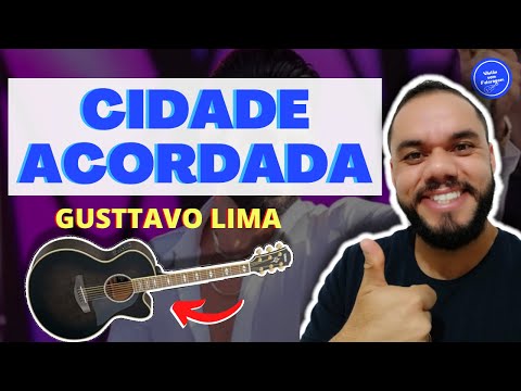 Cidade Acordada - Gusttavo Lima